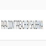 Papa Don’t Preach by Shubhika logo